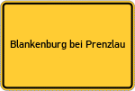 Place name sign Blankenburg bei Prenzlau