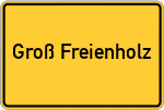 Place name sign Groß Freienholz