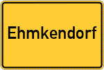 Place name sign Ehmkendorf