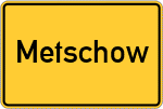 Place name sign Metschow