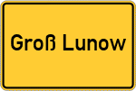Place name sign Groß Lunow