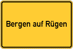 Place name sign Bergen auf Rügen