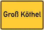 Place name sign Groß Köthel