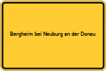 Place name sign Bergheim bei Neuburg an der Donau