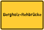 Place name sign Bergholz-Rehbrücke