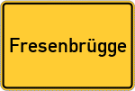 Place name sign Fresenbrügge