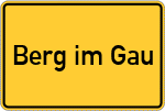 Place name sign Berg im Gau