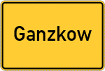 Place name sign Ganzkow