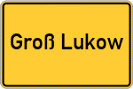 Place name sign Groß Lukow