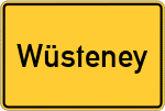 Place name sign Wüsteney