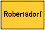 Place name sign Robertsdorf