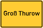 Place name sign Groß Thurow