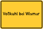 Place name sign Voßkuhl bei Wismar, Mecklenburg