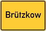 Place name sign Brützkow