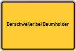 Place name sign Berschweiler bei Baumholder