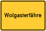 Place name sign Wolgasterfähre