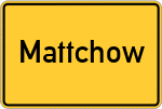 Place name sign Mattchow