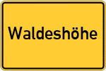 Place name sign Waldeshöhe