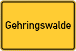 Place name sign Gehringswalde