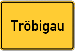 Place name sign Tröbigau