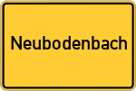 Place name sign Neubodenbach