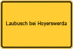 Place name sign Laubusch bei Hoyerswerda
