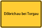 Place name sign Döbrichau bei Torgau