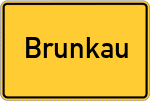 Place name sign Brunkau