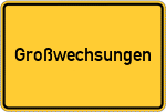 Place name sign Großwechsungen