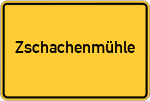 Place name sign Zschachenmühle