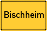 Place name sign Bischheim, Pfalz
