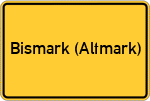 Place name sign Bismark (Altmark)
