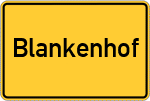Place name sign Blankenhof