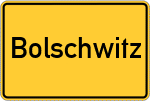 Place name sign Bolschwitz
