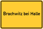Place name sign Brachwitz bei Halle