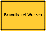 Place name sign Brandis bei Wurzen