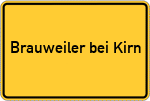 Place name sign Brauweiler bei Kirn