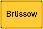 Place name sign Brüssow, Uckermark
