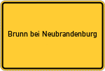 Place name sign Brunn bei Neubrandenburg