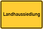 Place name sign Landhaussiedlung
