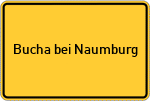 Place name sign Bucha bei Naumburg