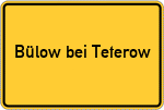 Place name sign Bülow bei Teterow