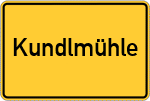 Place name sign Kundlmühle