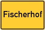 Place name sign Fischerhof