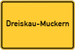 Place name sign Dreiskau-Muckern