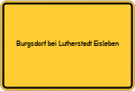 Place name sign Burgsdorf bei Lutherstadt Eisleben