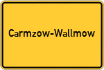 Place name sign Carmzow-Wallmow