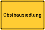 Place name sign Obstbausiedlung