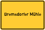 Place name sign Bremsdorfer Mühle