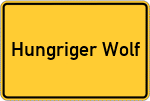 Place name sign Hungriger Wolf